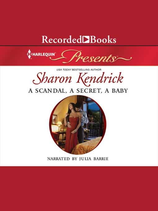 Title details for A Scandal, a Secret, a Baby by Sharon Kendrick - Available